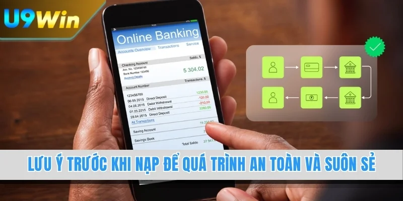 Lưu ý trước khi nạp để quá trình an toàn và suôn sẻ