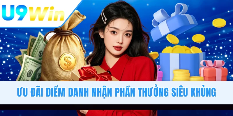 Ưu đãi điểm danh nhận phần thưởng siêu khủng