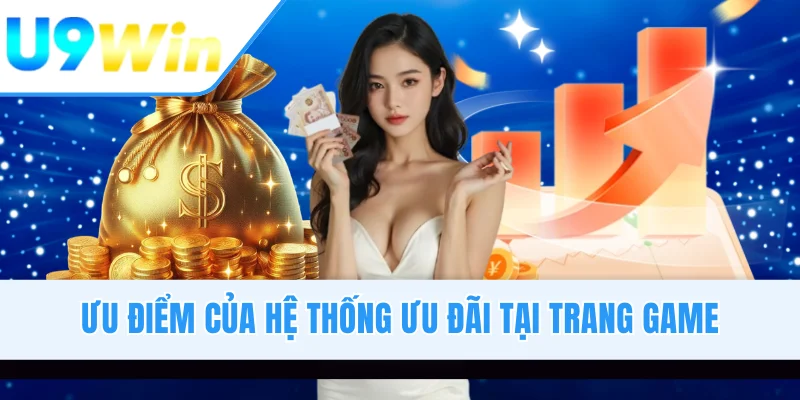 Ưu điểm của hệ thống ưu đãi tại trang game